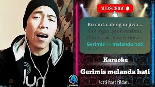 GERIMIS MELANDA HATI | Karaoke duet cewe