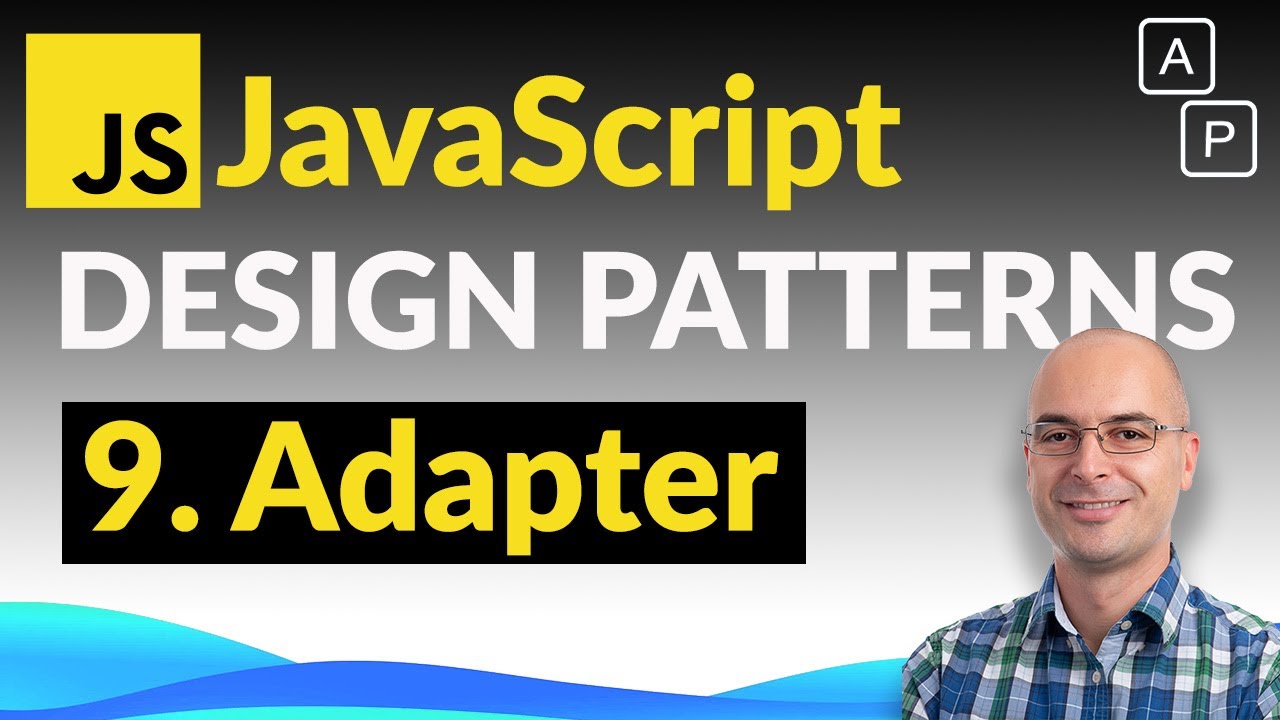 9. Adapter – JavaScript Design Patterns Advanced Course (9/10) - YouTube