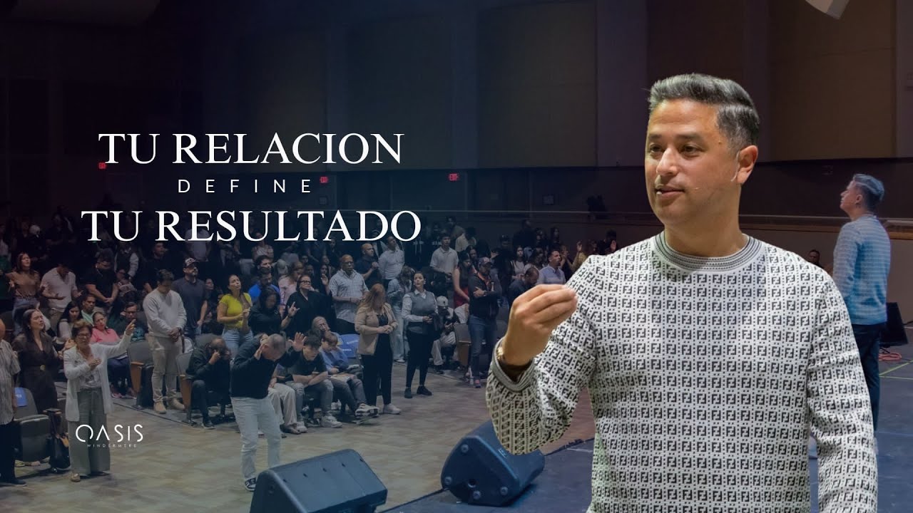 Pastor Luis Ortiz - Tu Relación define Tu Resultado 