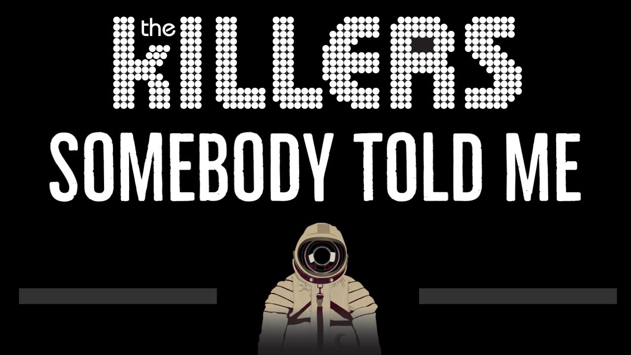 The killers somebody told