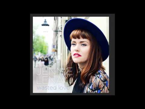 Jennie Lena -  Wasted Love