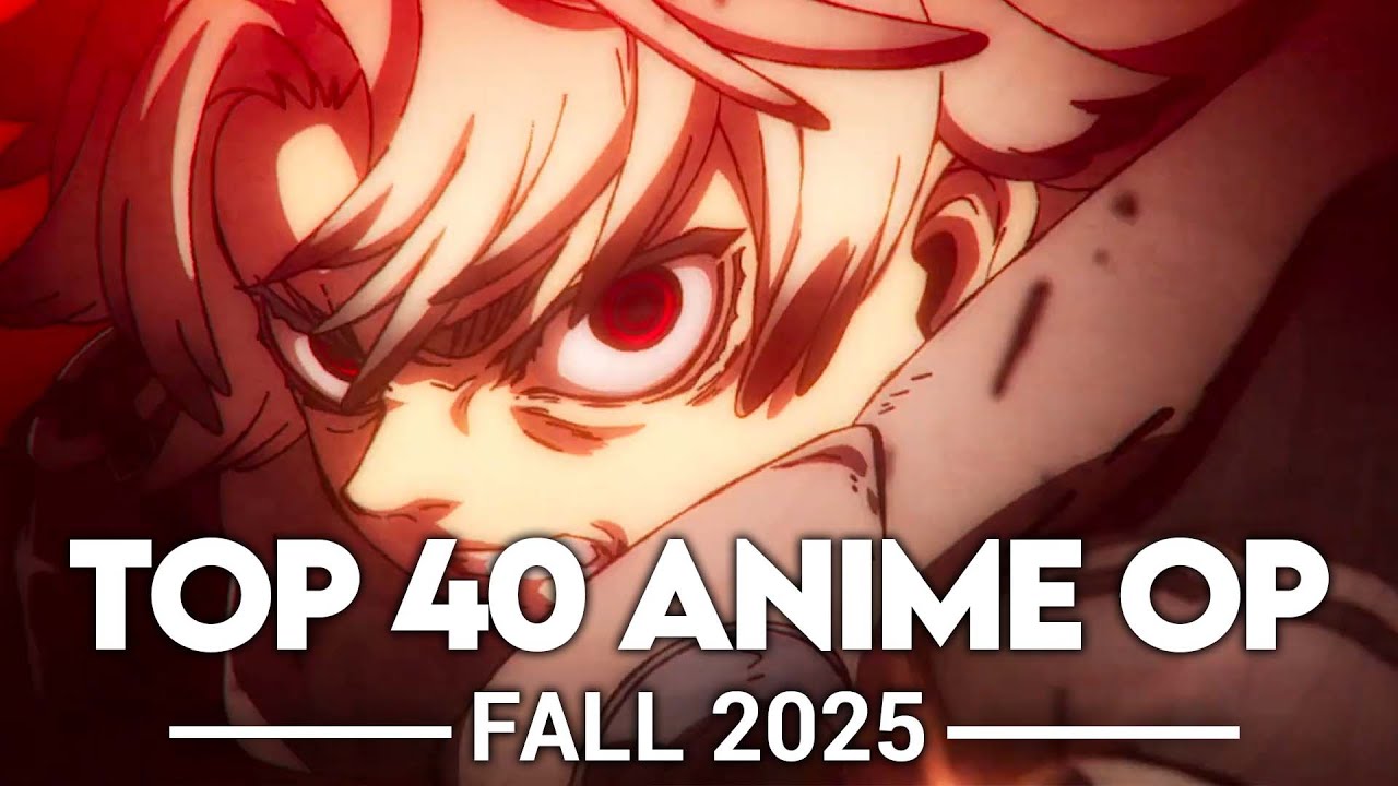 My Top 40 Anime Openings - Fall 2025