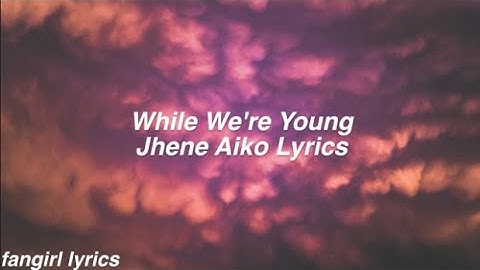 Thumbnail of While We're Young || Jhené Aiko Lyrics