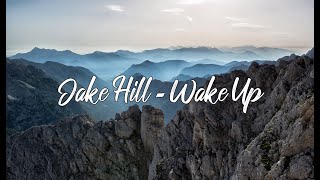 Jake Hill - Wake Up ( Lyrics) chords