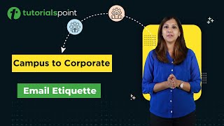 Campus to Corporate | Email Etiquette | Tutorialspoint screenshot 5