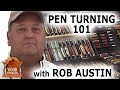 Pen Turning 101 with Rob Austin