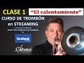 CURSO DE TROMBÓN EN STREAMING - CLASE 1 - EL CALENTAMIENTO