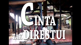 FILM PENDEK // CINTA TAK DI RESTUI // BAGIAN_1