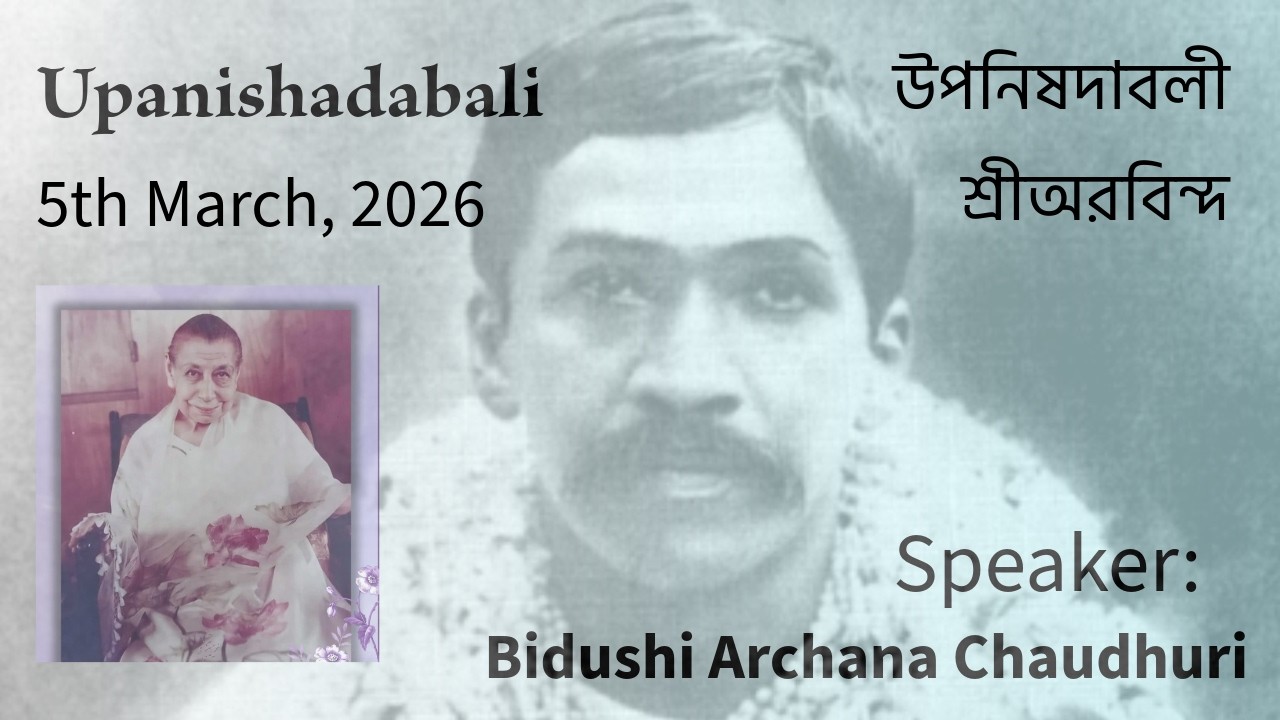 Upanishadabali. Speaker: Vidushi Archana Chaudhuri.