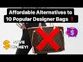 Affordable Alternatives to 10 Popular Designer Bags❗️All UNDER $1000 😱