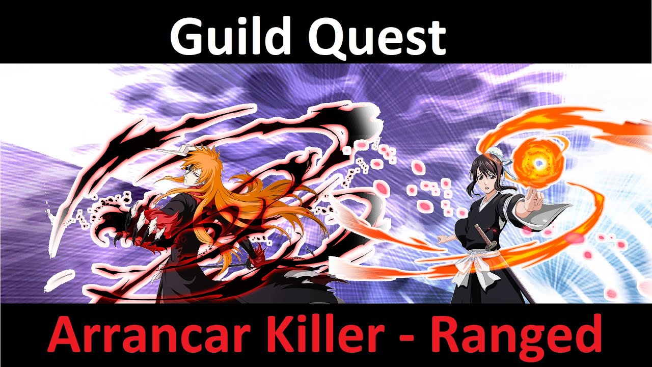 Guild Quest Arrancar Killer Ranged Bleach Brave Souls YouTube