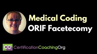 Medical Coding an ORIF Facetecomy