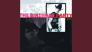 Video thumbnail of "The Birthday Party - Wildworld"