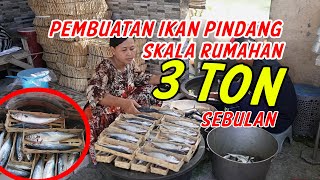 3 TON PER BULAN USAHA IKAN PINDANG SKALA RUMAHAN  MENGUNTUNGKAN BANGET BIKINNYA MUDAH TIDAK RIBET