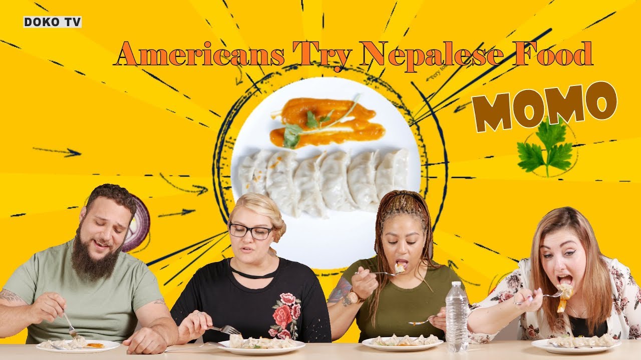 Americans Try Nepali Food - Momo / म म - DOKO TV