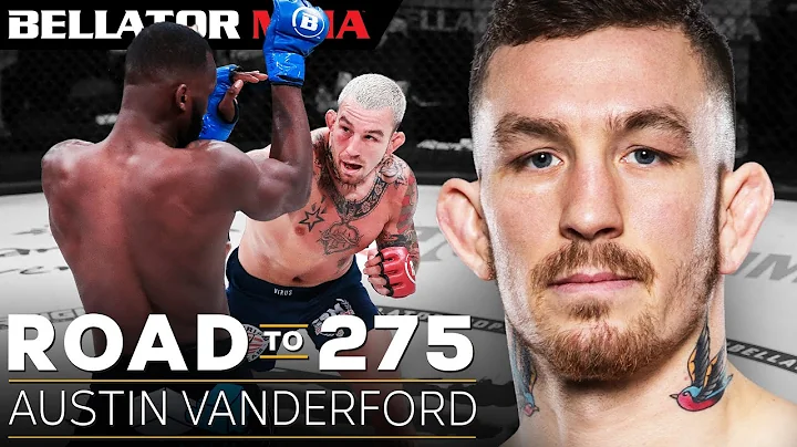 Road to 275: Austin Vanderford | Bellator MMA