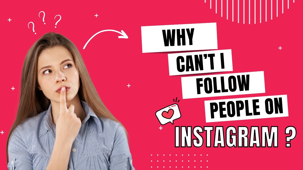 Why Can't I Follow People on Instagram?