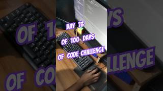 Day 73 of 100 days of code challenge  #100daysofcode #shorts