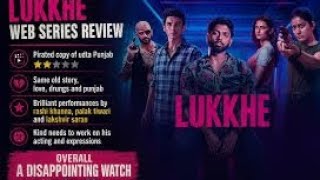 Lukkhe web series review hit ya flop lukkhe web series kesi hi