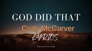 Cody McCarver - God Did That (Lyrics Video)