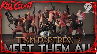 Information Team Fortress 2: Meet The Team (2007-2012) Kill Count (REMAKE) Guide