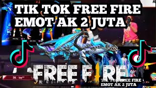 Tik Tok Free Fire Emot AK 2 Juta || Tik tok story wa 30 Detik|| Free fire indonesia