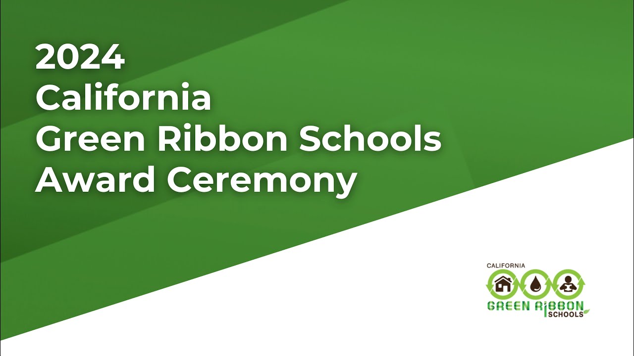 2024 California Green Ribbon Schools Award Ceremony