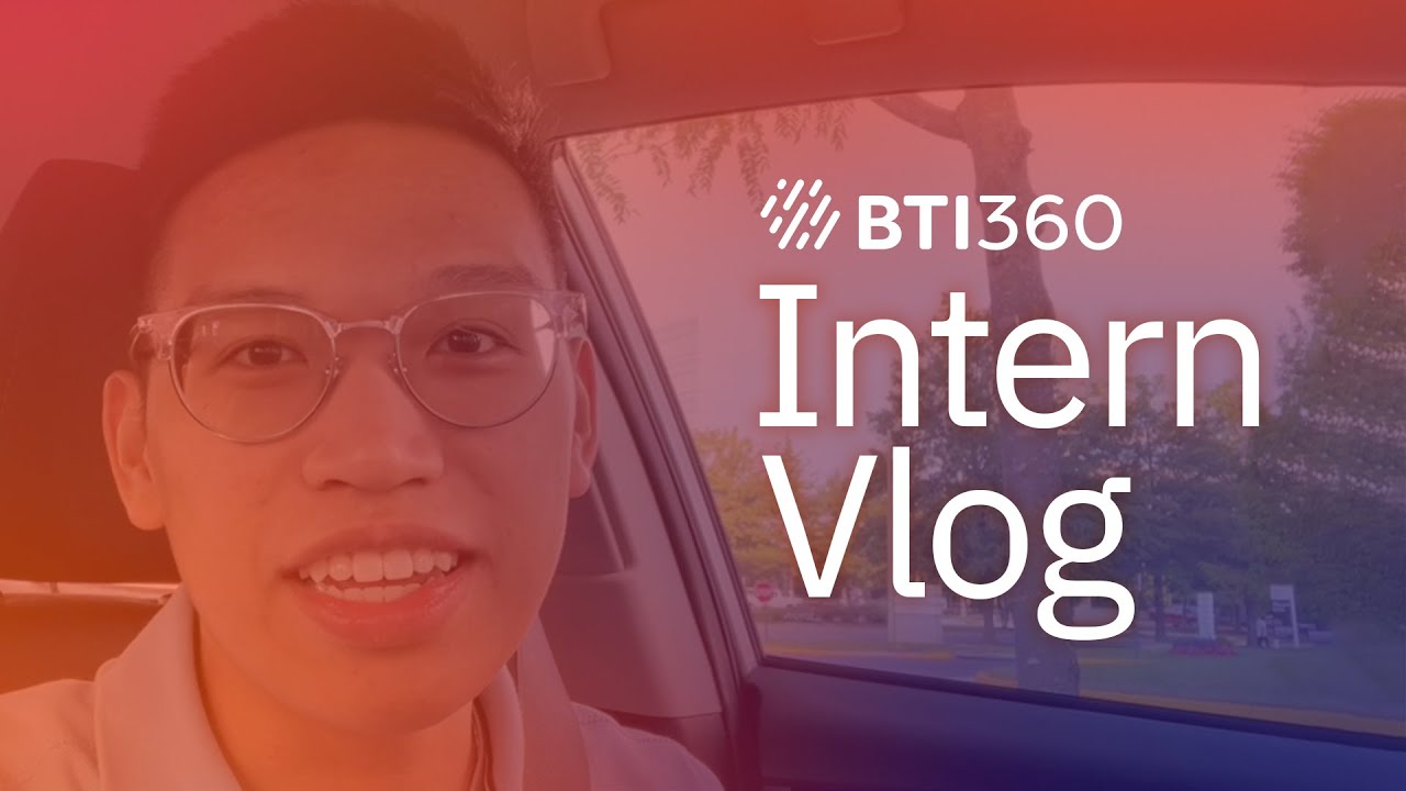 2022 Intern Vlog - A Day in the Life of a BTI360 Intern - YouTube