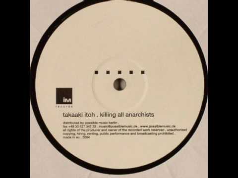 Takaaki Itoh - Killing All Anarchists (B1)