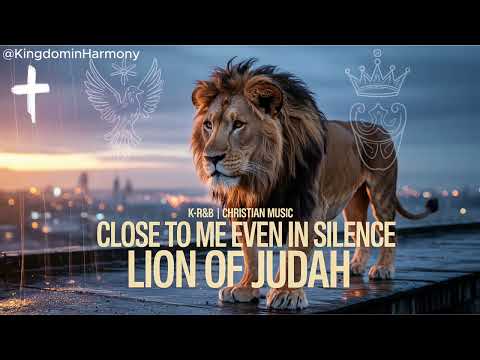 ✝️ Close to Me (Even in Silence) | K-R&B Christian Worship Ballad | Lion of Judah Series