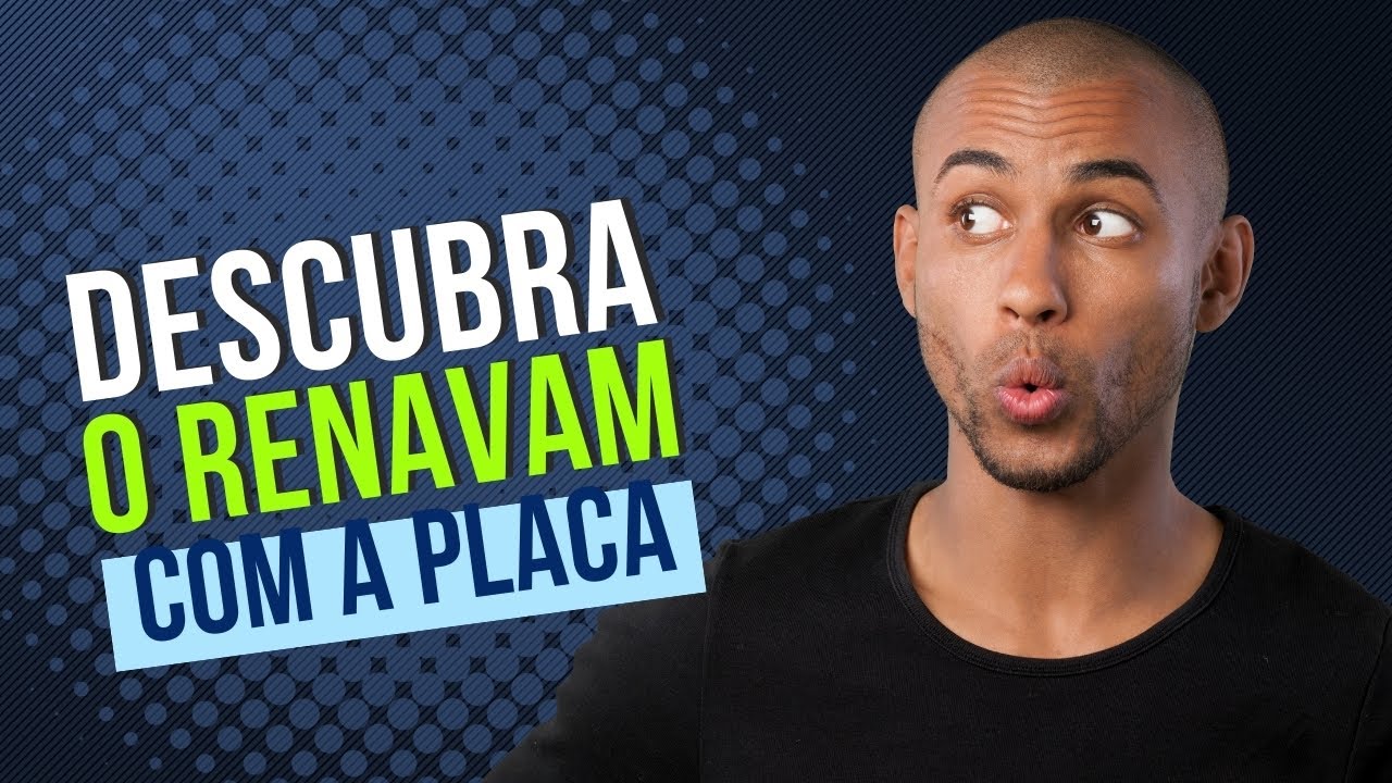 Descubra Como Consultar Renavam Pela Placa, em minutos!