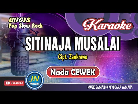 Sitinaja Musalai_Karaoke Bugis_Version Slow Rock_Nada Cewek_Kary.  Zankrewo