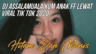 DJ Assalamualaikum Anak FF Lewat - Viral Tik Tok 2020