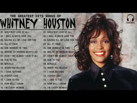 Whitney Houston Greatest Hits| Best Of Whitney Houston Full Album L Whitney Houston Best Song Ever