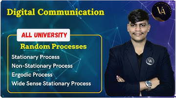 Random Processes | Stationary | Non-Stationary | Ergodic | Wide Sense Stationary Process |