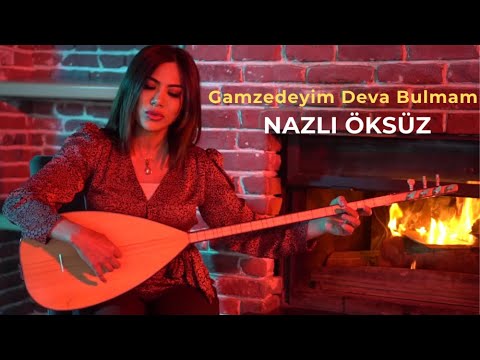 NAZLI ÖKSÜZ - Gamzedeyim Deva Bulmam [Akustik]