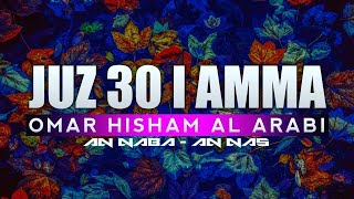 Juz Amma | Juz 30 ( Para 30 ) | Omar Hisham Al Arabi | Complete Recitation screenshot 4