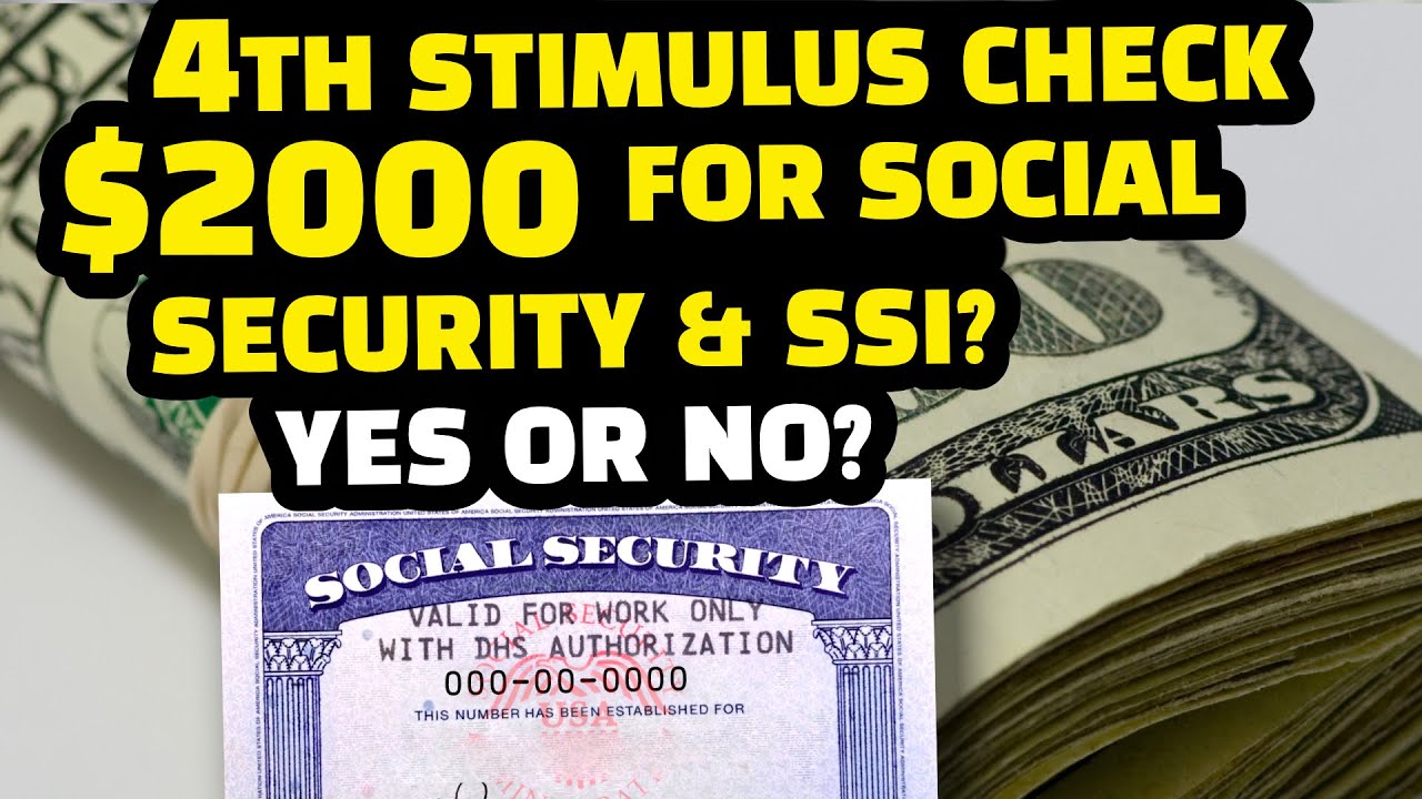 😱 4th Stimulus Check Update 2,000 Latest Social Security, SSDI, SSI