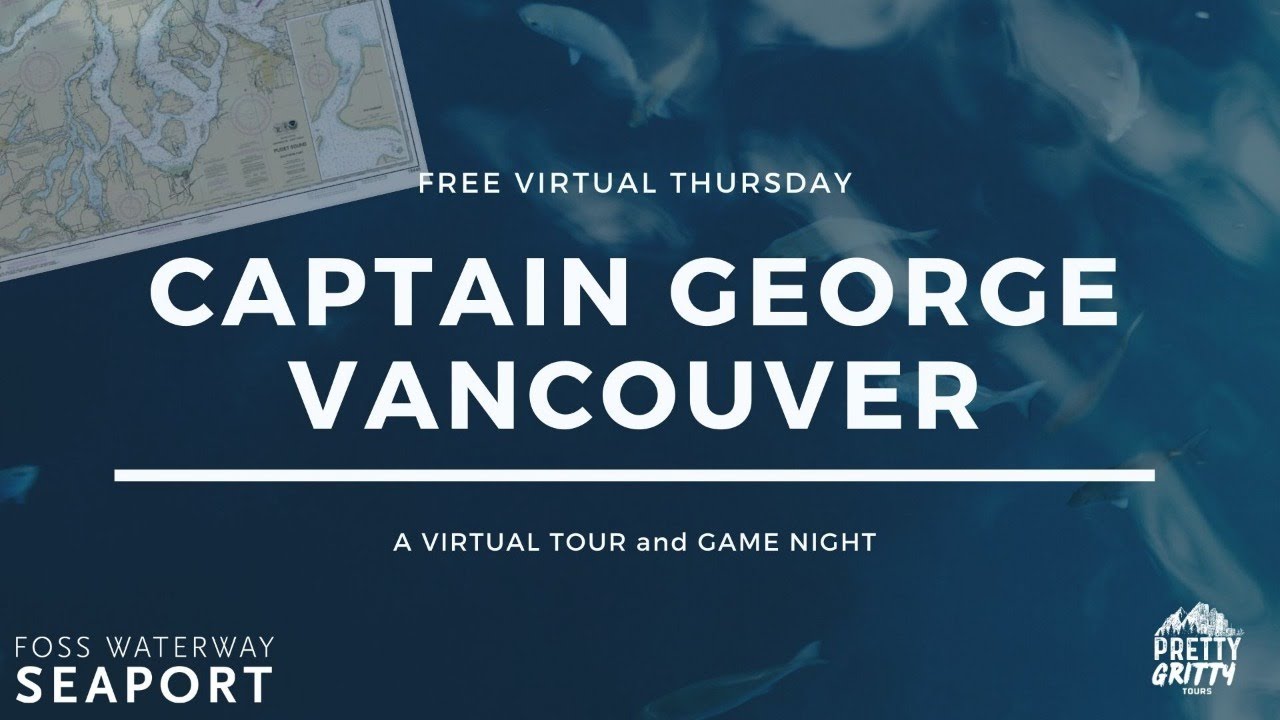 Free Virtual Thursday - Capt. George Vancouver