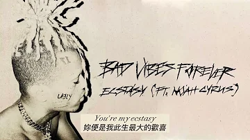 XXXTENTACION ft. Noah Cyrus - Ecstasy[中英字幕]