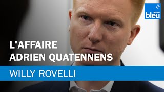 L'affaire Adrien Quatennens - Le billet de Willy Rovelli