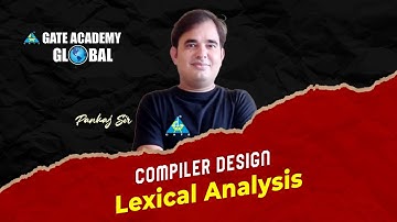 #02 Lexical Analysis || Compiler Design (English) || Pankaj Mishra Sir