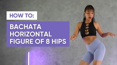 HOW TO: Bachata Figure of 8 Hips - Mini Tutorial
