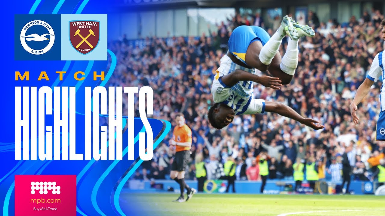 Video highlights for Brighton 3-2 West Ham