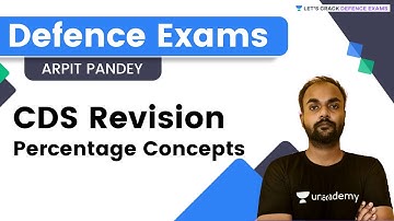 CDS Revision - Percentage Concepts | Defence | Arpit Pandey