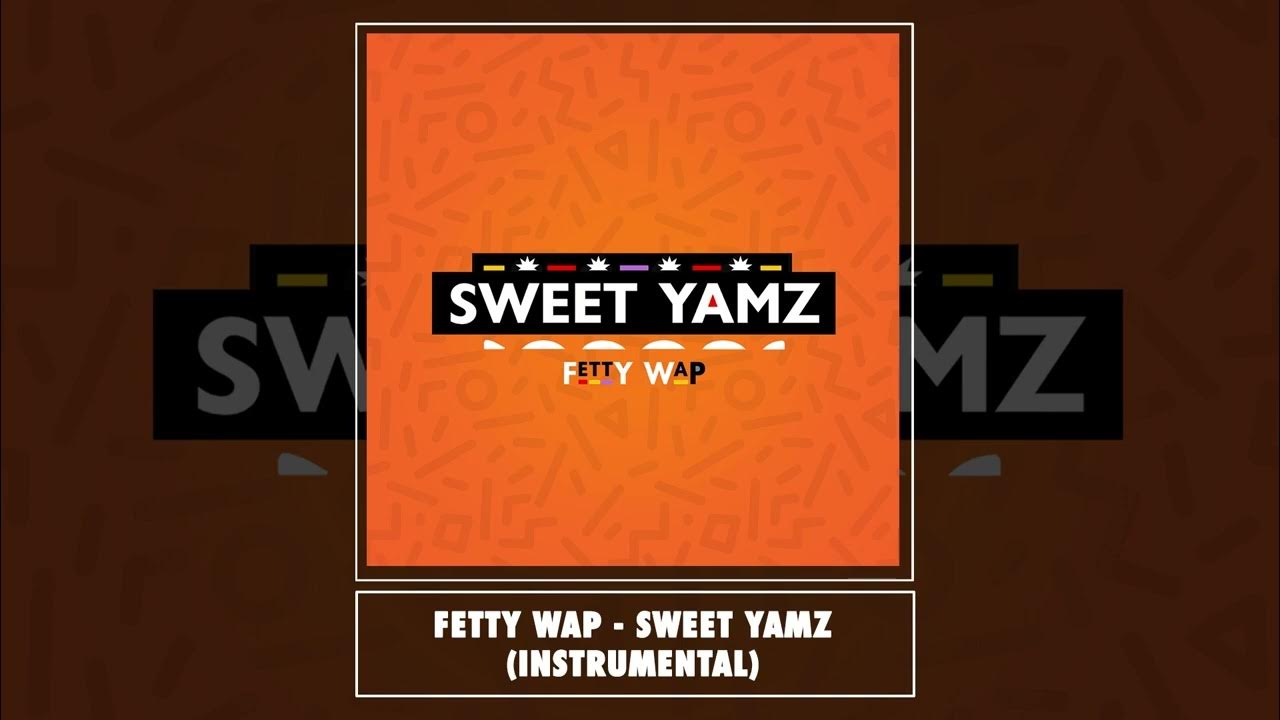 Fetty Wap Sweet Yamz (Official Instrumental) YouTube