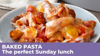 How to make the perfect BAKED PASTA - Traditional Italian recipe