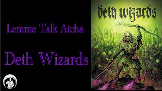Lemme Talk Atcha - Deth Wizards
IF youd like to support the channel check us out on on Patreon
https://www.patreon.com/worldofwargaming
If you would like to buy some channel merch check out the REDbubble:
https://www.redbubble.com/people/WorldoWargaming/shop?asc=u
Follow us on Instagram: https://www.instagram.com/world.of.wargaming/
If you enjoyed the content or found it helpful in any way please consider Liking, Sharing, and or Subscribing to the channel.
Intro / Outro music:
Title: Make it a Little Fuzzy
Artist: Andrew Lame
Big Shout out to Andy Lame for helping me out with the intro and outro music!
Check out more of Andys music at the link below!
https://andylame.bandcamp.com/
Happy hobby-ing, and may the dice be ever in your favor! Lemme Talk Atcha - Deth Wizards