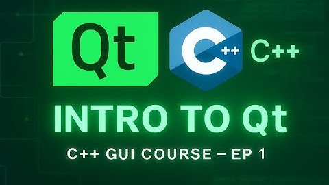 Introduction to Qt: Build Cross-Platform C++ Apps Easily