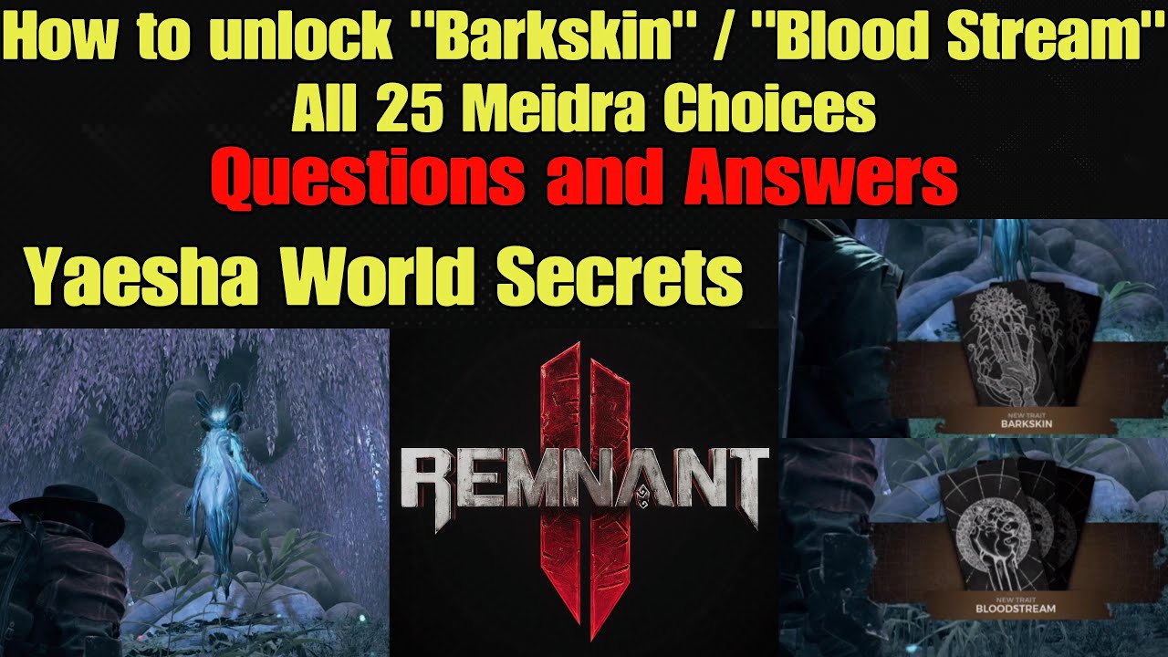 Remnant 2 Meidra all 25 Questions and Answers Choices Barkskin and Blood Stream Trait